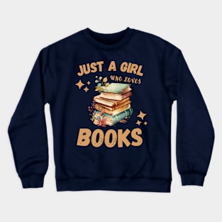 Cute just a girl who loves books reading women Crewneck Sweatshirt